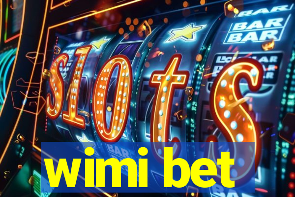 wimi bet